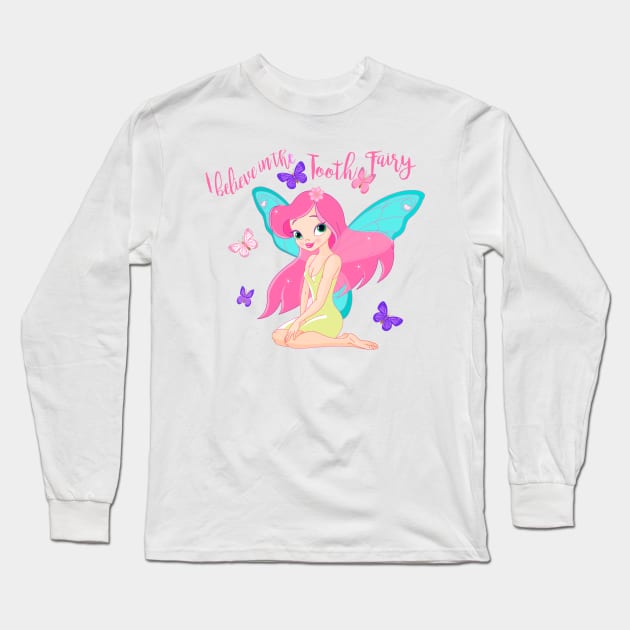 I believe in the tooth fairy Long Sleeve T-Shirt by MGphotoart